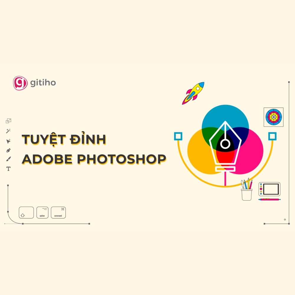 Tuyệt Đỉnh Photoshop - Trở Thành Chuyên Gia Thiết Kế