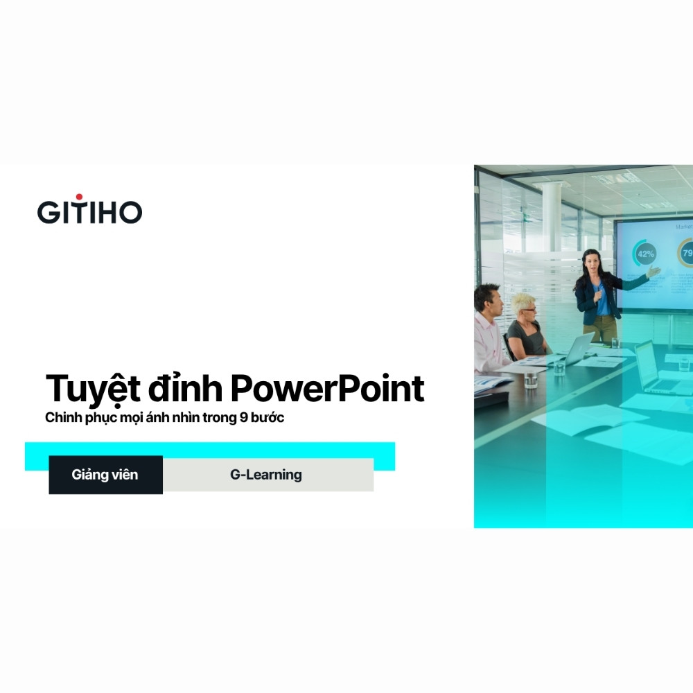 Tuyệt Đỉnh PowerPoint - Chinh Phục Mọi Ánh Nhìn Trong 9 Bước