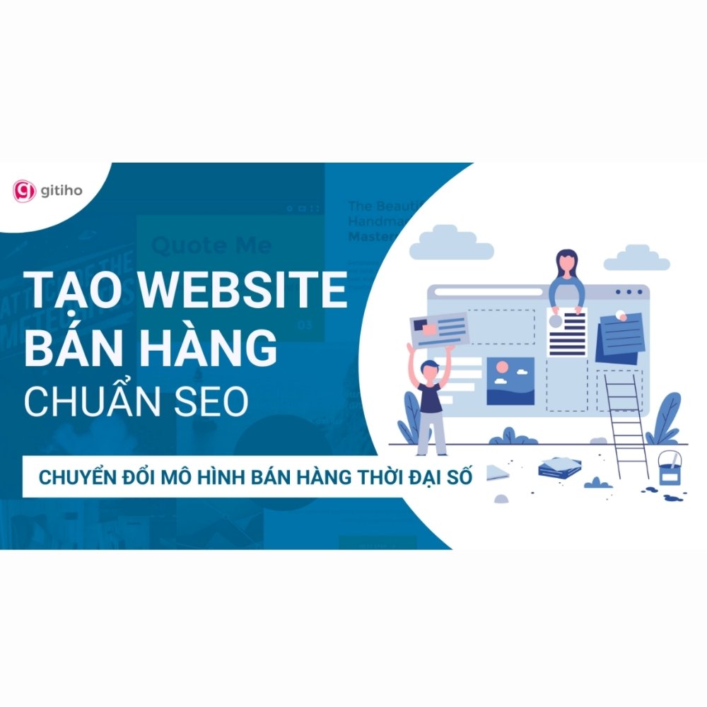 Thiết Kế Website Bán Hàng Chuẩn SEO - Chuyển Đổi Mô Hình Bán Hàng Thời Đại Số