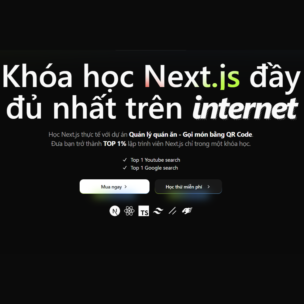 Khóa Học Next.js Super Mới Nhất Cùng Dư Thanh Dược - Dự Án Quản Lý Món Ăn - Thanh Toán Bằng QR Code
