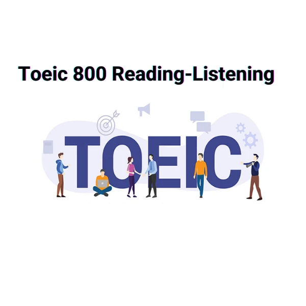 2 Khóa Học Toeic 800 Listening + Reading
