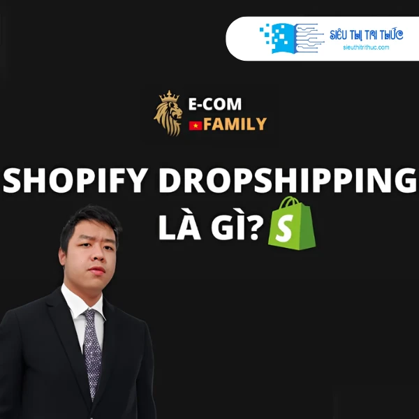Khóa Học Shopify Dropshipping