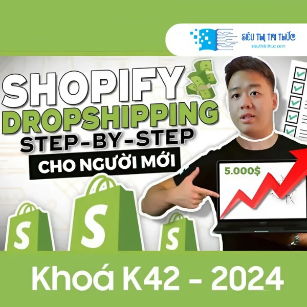 Khóa Học Dropshipping K42 2024