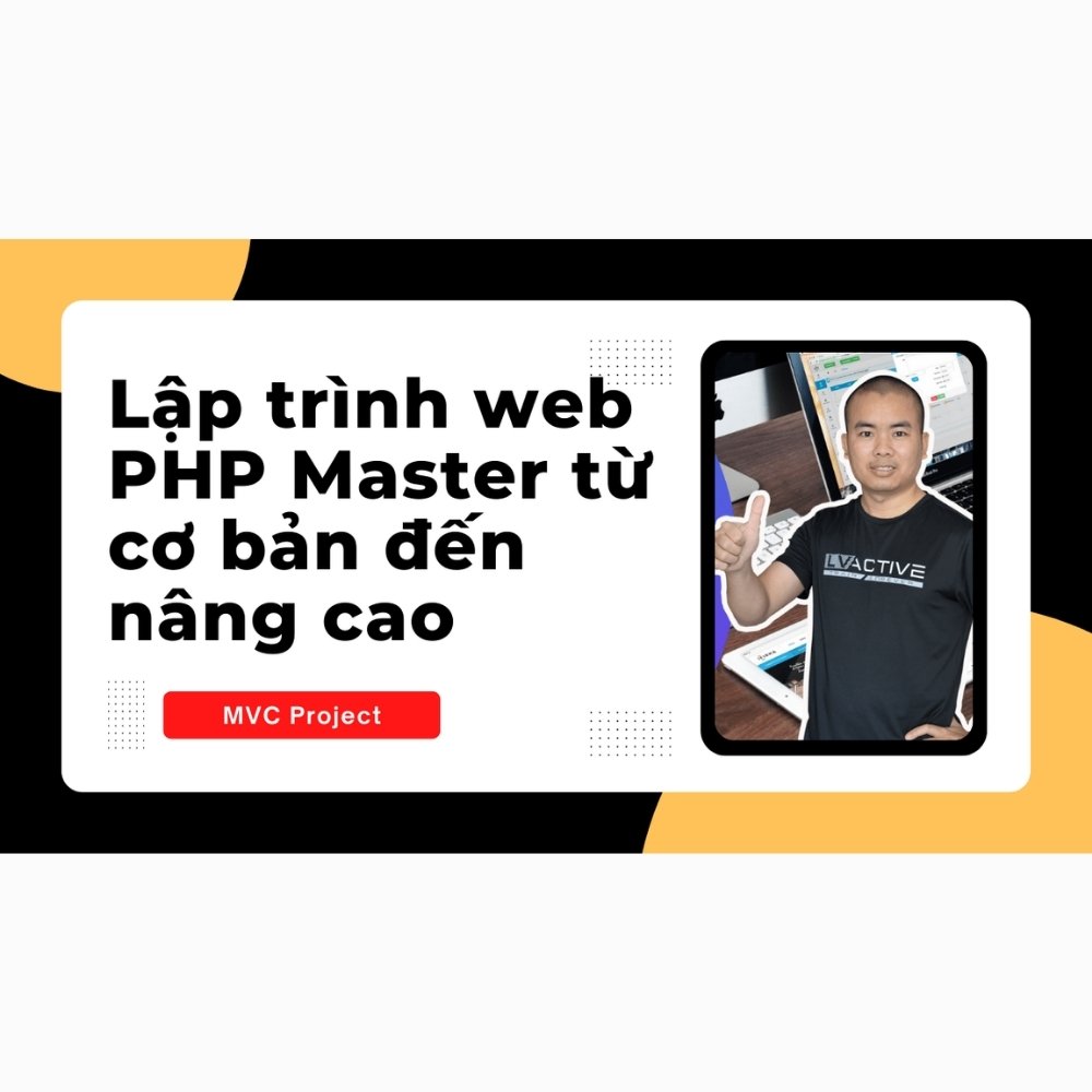 PHP Master - Khóa Học Lập Trình Web PHP Từ Cơ Bản Đến Nâng Cao - MVC Project