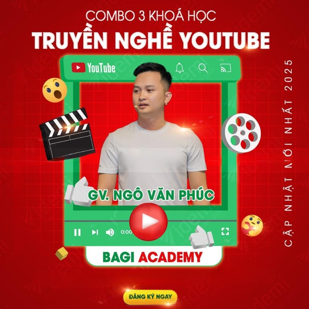 Combo 3 Khoá Học Truyền Nghề Youtube Bagi