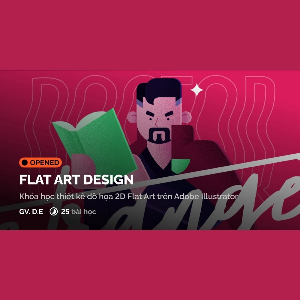 Khóa Học Thiết Kế Đồ Họa 2D Flat Art Design Trên Illustrator | Từ Cơ Bản Đến Chuyên Sâu