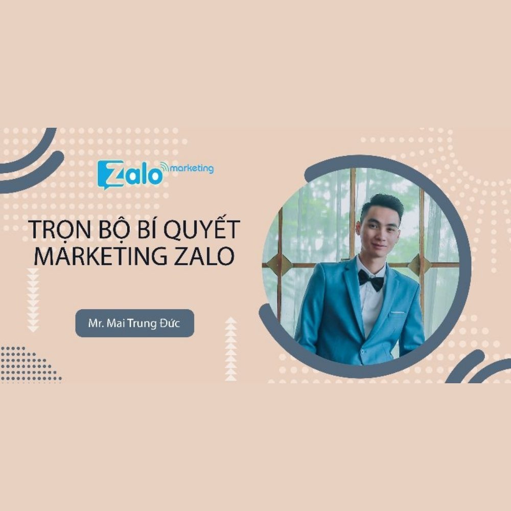 Trọn Bộ Khóa Học Zalo Marketing Căn Bản & Quảng Cáo Từ A-Z