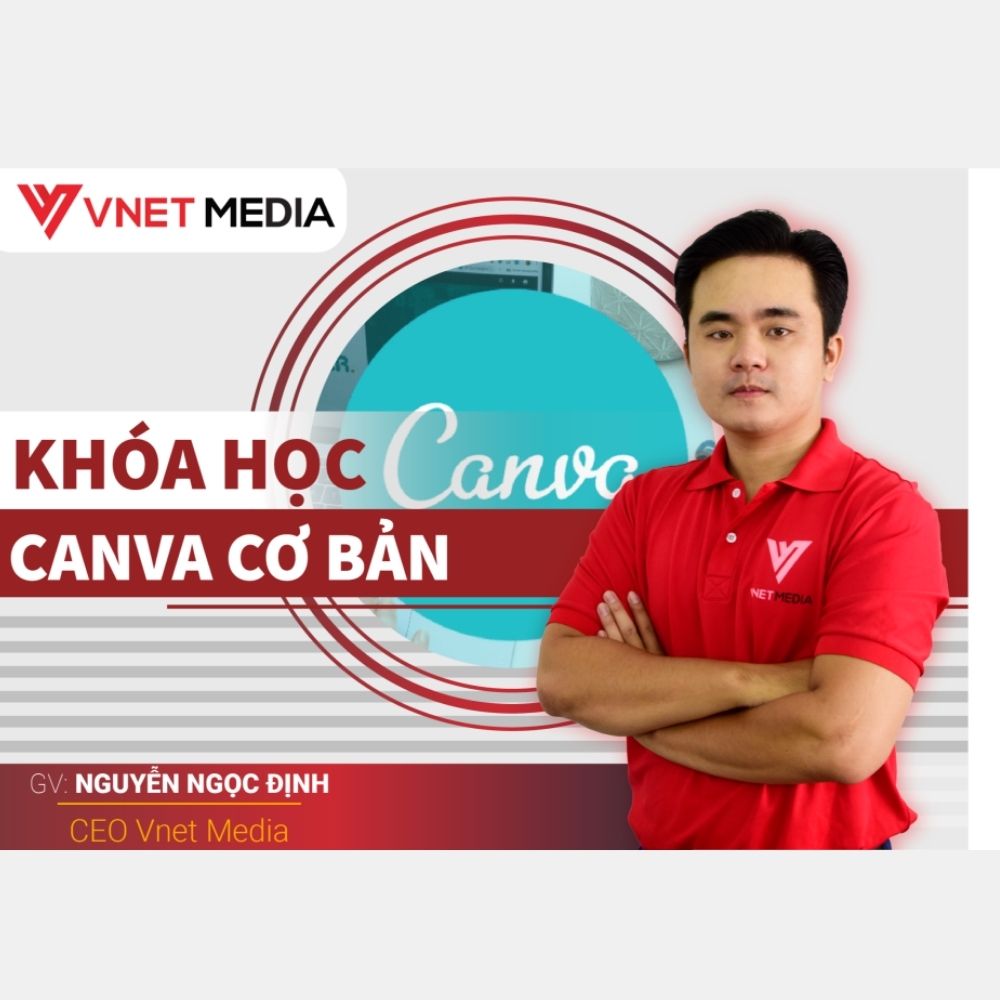 Khóa Học Thiết Kế Canva Cơ Bản Cho Người Mới Bắt Đầu