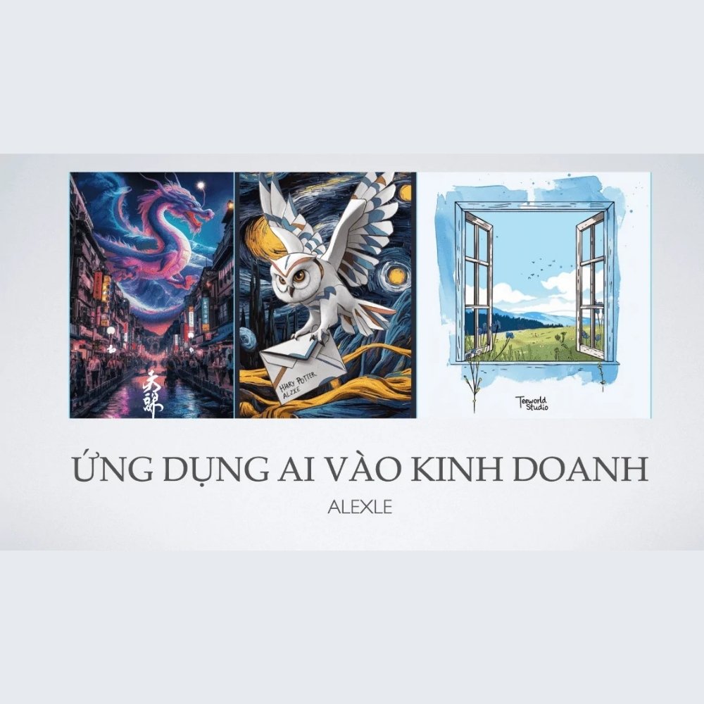 Khóa Học Ứng Dụng AI Vào Kinh Doanh Cùng Alex Le - Tối Ưu Hóa Marketing, E-Commerce, và F&B