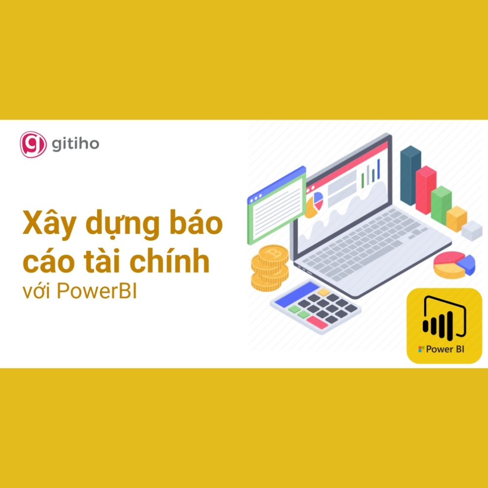 PowerBI Ứng dụng - Xây dựng Báo cáo Tài chính, Quản trị Tài chính với PowerBI | DRB - Tư Vấn Quản Trị Doanh Nghiệp