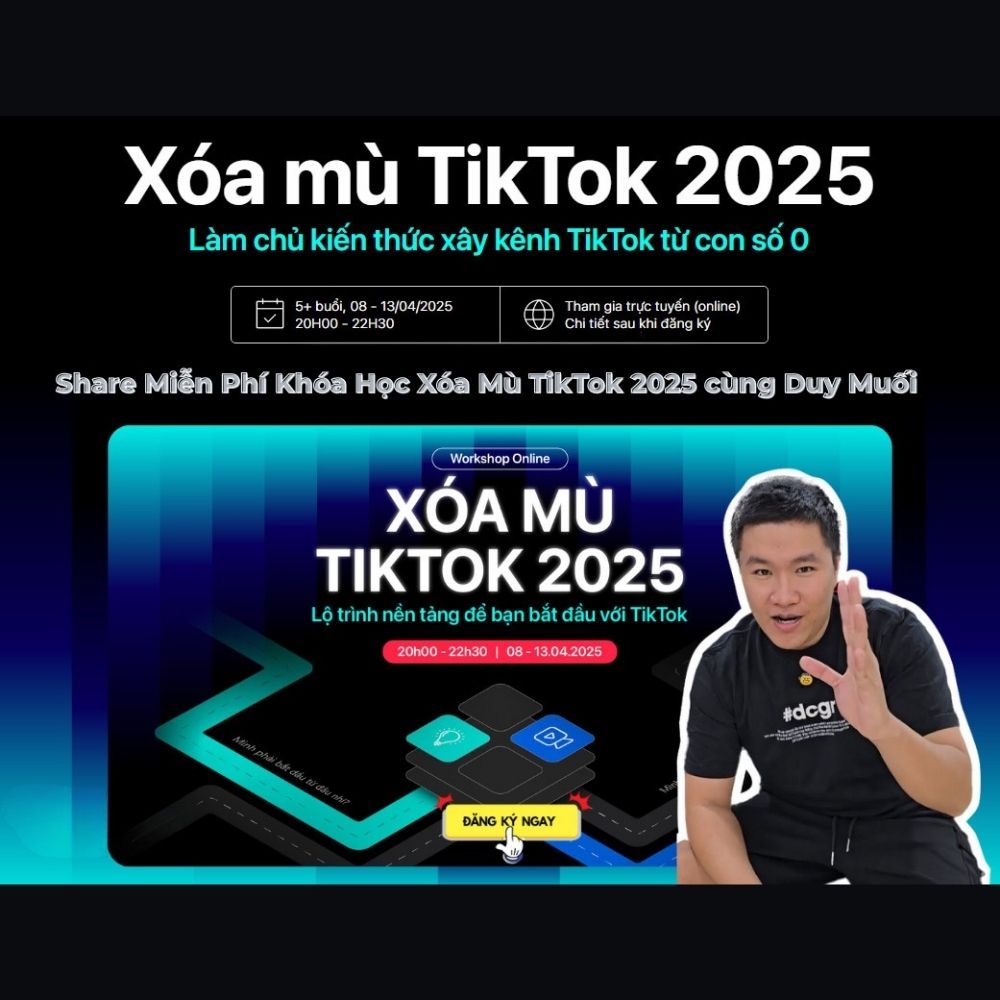 Khóa Học Xóa Mù Tiktok 2.0 Mới Nhất