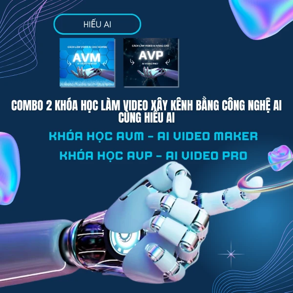 Combo 2 Khóa Học Làm Video Xây Kênh Bằng Công Nghệ AI