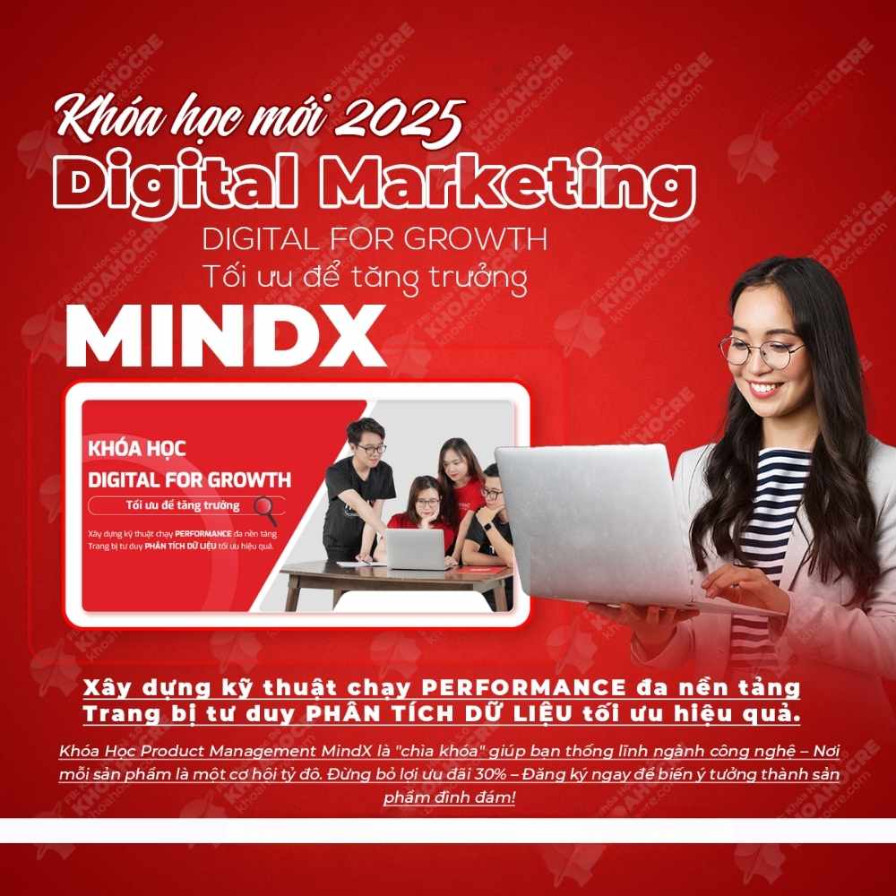 Khóa Học Digital For Growth Marketing - Tối Ưu Để Tăng Trưởng